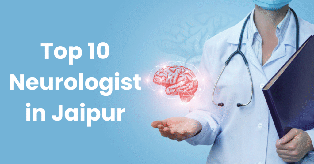 Top 10 Neurologist in Jaipur